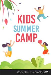 Kids Summer Camp Advertising Mobile Cover or Print Card. Invitation Flyer with Happy Cartoon Children. Boy and Girls Jumping, Playing Ball and Having Fun. Vector Vacation and Rest Flat Illustration. Kids Summer Camp Ad Mobile Cover or Print Card