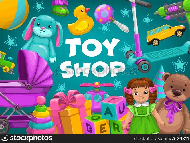 Kids toy shop, baby store child games, vector car, train, Teddy bear and doll. Toy shop boy and girl kid birthday gifts, ball and newborn pram, beanbag and bath duck, bunny, scooter and helicopter. Kids toy shop, baby kids games, girl and boy gifts