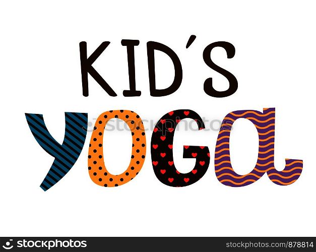 Kids yoga lettering on white background for poster or logo design. Vector illustration. Kids yoga lettering on white background