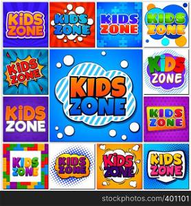 Kids zone. Children game playground banners and cute labels with cartoon lettering. School children park area vector background set. Kids zone. Children game playground banners and labels with cartoon lettering. School children park area vector background set