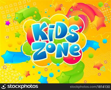 Kids zone. Coloring play area banner, cartoon funny children room or playground poster. Entertainment or toy shop vector background. Childish education zone in shop, emblem place area illustration. Kids zone. Coloring play area banner, cartoon funny children room or playground creative poster. Entertainment or toy shop vector background