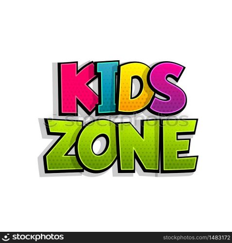 Kids zone comic book text badge on white background. Colored funny cartoon halftone text for child room and playful zone. Kids party logo comics font. Isolated white vector.. Kids zone comic text badge on splash sticker.