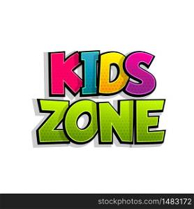 Kids zone comic book text badge on white background. Colored funny cartoon halftone text for child room and playful zone. Kids party logo comics font. Isolated white vector.. Kids zone comic text badge on splash sticker.