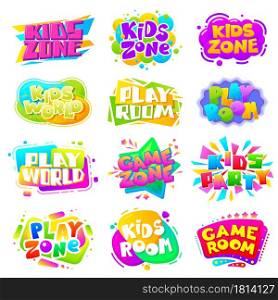 Kids zone labels. Fun kid game logo, sports party gaming sign. Play room children entertainment banner, playground texting sticker vector set. Baby zone and child area, leisure playroom illustration. Kids zone labels. Fun kid game logo, sports party gaming sign. Play room children entertainment banner, playground texting sticker vector set