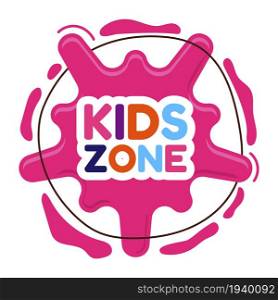 Kids zone logo. Cartoon playground banner with pink splash isolated on white background. Kids zone logo. Cartoon playground banner with pink splash
