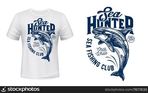 Killer whale vector print mockup of fishing sport club t-shirt design. Orca, sea or ocean animal jumping out of water grunge print template with letterings for custom apparel of fisherman club. Killer whale print mockup of fishing club t-shirt