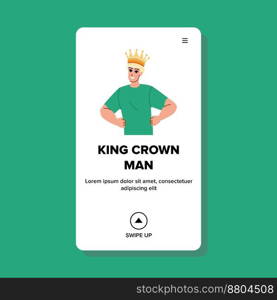 king crown man vector. gold royal, success caucasian, golden medieval, adult king crown man web flat cartoon illustration. king crown man vector