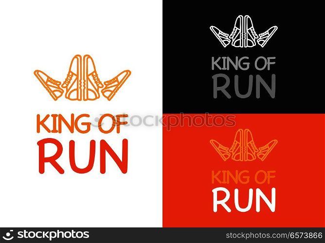 King of run on different background white, orange and black. Fitness keeps fit logo. Sneakers make crown for king logotype for sport lifestyle. Running is useful for your health vector illustration. King of Run on Different Background. Fitness.