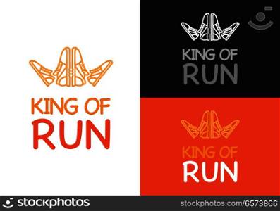 King of run on different background white, orange and black. Fitness keeps fit logo. Sneakers make crown for king logotype for sport lifestyle. Running is useful for your health vector illustration. King of Run on Different Background. Fitness.