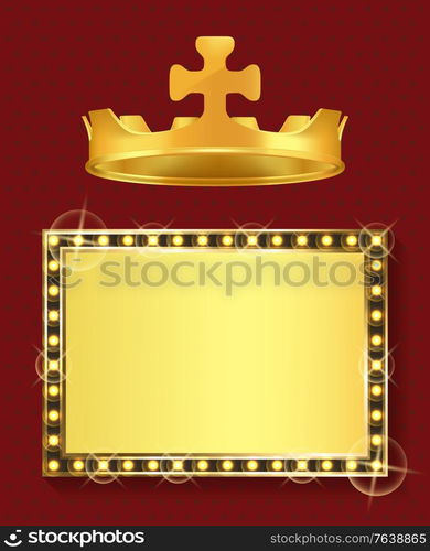 King or queen jewelry, gold frame and royal crown vector. Blank framework, shiny borderline and monarchy symbol, golden headdress and empty signboard. Gold Frame and Royal Crown, King or Queen Jewelry