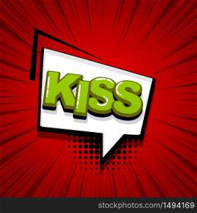 Kiss love passion comic text sound effects pop art style. Vector speech bubble word and short phrase cartoon expression illustration. Comics book colored background template.. Pop art comic text