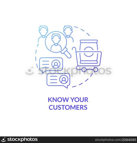 Know your customers blue gradient concept icon. Preferences and tastes. Client service tips abstract idea thin line illustration. Isolated outline drawing. Roboto-Medium, Myriad Pro-Bold fonts used. Know your customers blue gradient concept icon