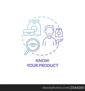 Know your product blue gradient concept icon. Presentation of products. Customer service abstract idea thin line illustration. Isolated outline drawing. Roboto-Medium, Myriad Pro-Bold fonts used. Know your product blue gradient concept icon