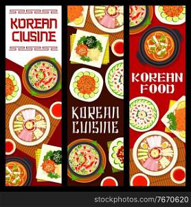 Korean cuisine vector marinated vegetable salad, pyonguang cold noodles and kimchi pork soup. Bean jelly salad, dried fish with spicy sauce, duck soup and beef khe, soy and dipping sauce Korea dishes. Korean cuisine cartoon vector banners, Korea meals