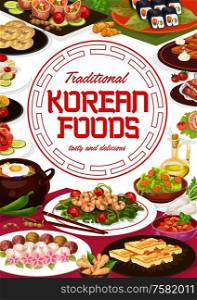 Korean restaurant menu, Korea authentic meals and traditional cuisine food. Vector Korean cafe menu, kimchi, ramen, udon and soba noodles, beef bulgogi soup and kibimpap rolls, seafood and meet. Traditional Korean food cuisine, restaurant menu
