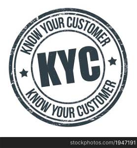 KYC ( Know your customer ) grunge rubber stamp on white background, vector illustration