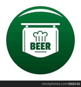 Label of beer icon. Simple illustration of label of beer vector icon for any design green. Label of beer icon vector green