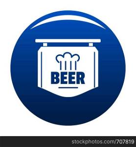 Label of beer icon vector blue circle isolated on white background . Label of beer icon blue vector