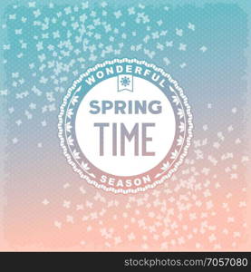 Label spring time on flowers background. Vector eps10 . Spring time wonderful season