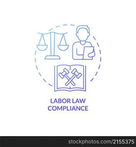 Labor law compliance blue gradient concept icon. Employees treatment. HR duties abstract idea thin line illustration. Isolated outline drawing. Roboto-Medium, Myriad Pro-Bold fonts used. Labor law compliance blue gradient concept icon