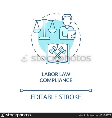 Labor law compliance turquoise concept icon. Employees treatment. HR duties abstract idea thin line illustration. Isolated outline drawing. Editable stroke. Roboto-Medium, Myriad Pro-Bold fonts used. Labor law compliance turquoise concept icon