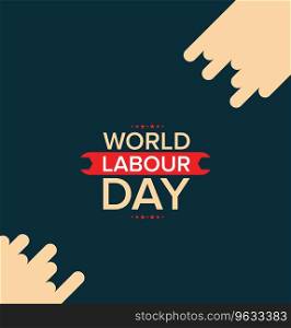Labour day or may design Royalty Free Vector Image