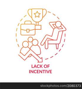 Lack of incentive red gradient concept icon. Unmotivated team members issues abstract idea thin line illustration. Isolated outline drawing. Roboto-Medium, Myriad Pro-Bold fonts used. Lack of incentive red gradient concept icon
