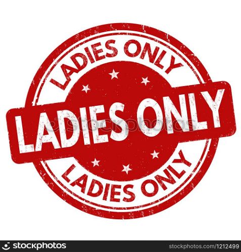Ladies only sign or stamp on white background, vector illustration