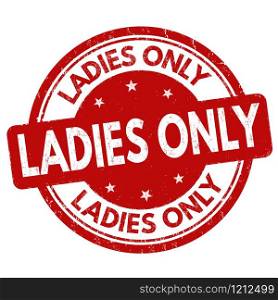 Ladies only sign or stamp on white background, vector illustration