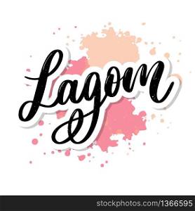 Lagom meaning inspirational handwritten text. Simple scandinavian lifestyle. Lagom meaning inspirational handwritten text. Simple scandinavian lifestyle.