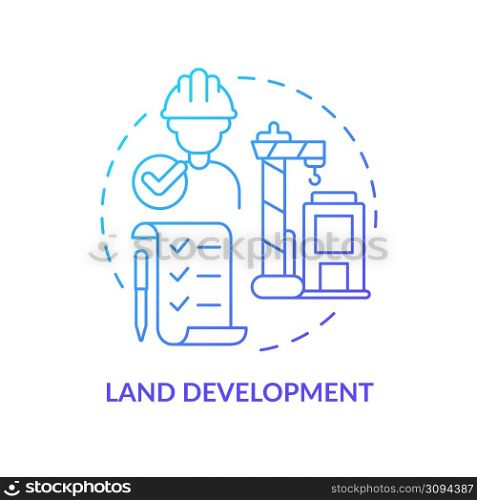 Land development blue gradient concept icon. Land management practice abstract idea thin line illustration. Infrastructure. Building construction. Isolated outline drawing. Myriad Pro-Bold font used. Land development blue gradient concept icon