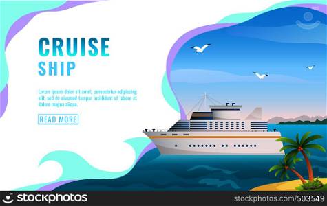 Landing page design, banner with liner, cruise ship in water, ocean, island with palm trees, blue sky with gull, tourism concept, vector illustration. Landing page design, banner with liner, cruise ship in water, ocean, island with palm trees, blue sky with gull, tourism concept, vector