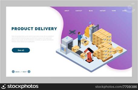 Landing page of website, product delivery. Isometric picture, shipping cargo at forklift. Drone, factory machine, producing goods or products. Card boxes at pallet. Worker control process with tablet. Landing page of website, product delivery, isometric picture, control process of shipping cargo