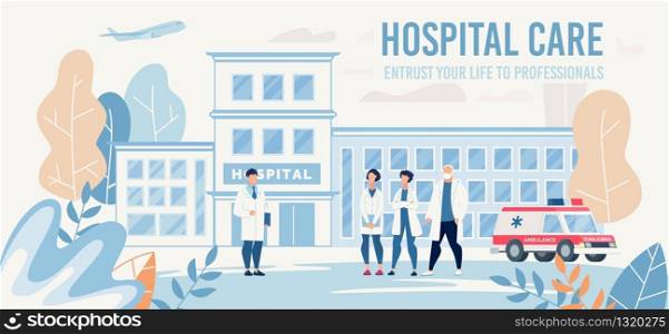 Landing Page Offering Professional Medical Help. Clinic Staff and Chief Physician Cartoon People Characters. Flat Hospital Building and Ambulance Car in Yard. Vector Illustration. Floral Eco Design. Landing Page Offering Professional Medical Help