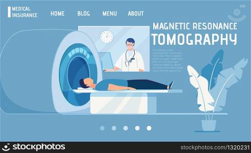 Landing Page Offers MRI Procedure as Medical Insurance Part. Cartoon Doctor Radiologist Male Character Standing near Computer in Isolated Room. Man Patient in Scanner. Vector Flat Illustration. Landing Page Offers MRI as Medical Insurance Part