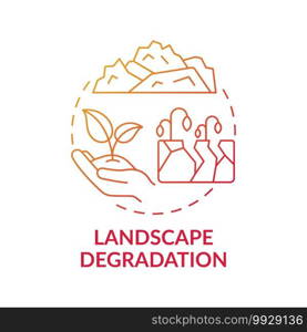 Landscape degradation concept icon. Climate change idea thin line illustration. Human-induced processes acting upon the land Vector isolated outline RGB color drawing. Landscape degradation concept icon