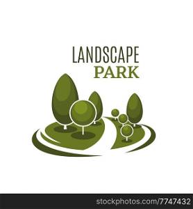 Landscape park vector icon with green trees, grass lawn, bushes, walking path and alley. Outdoor recreation and nature landscape isolated symbol of summer city park and green spring garden. Landscape park icon of green trees and grass lawn