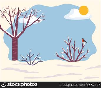 Landscape scenery in winter, weather conditions in wintertime. Snowy ground, trees and bushes. Bullfinch sitting on twig. Seasonal climate in rural area or countrysides. Vector in flat style. Winter Landscape with Snow on Trees Branches Twigs