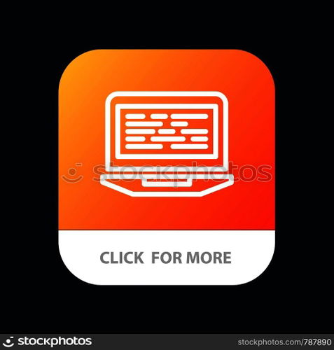 Laptop, Coding, Code, Screen, Computer Mobile App Button. Android and IOS Line Version