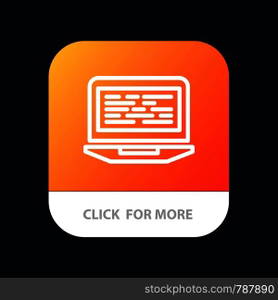 Laptop, Coding, Code, Screen, Computer Mobile App Button. Android and IOS Line Version