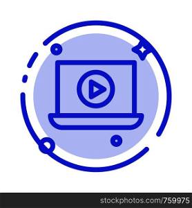 Laptop, Play, Video Blue Dotted Line Line Icon