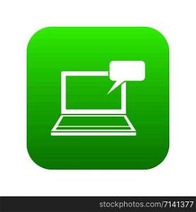 Laptop with bubble speech icon digital green for any design isolated on white vector illustration. Laptop with bubble speech icon digital green