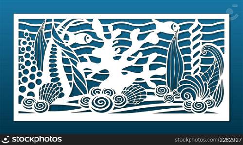 Laser cut panel with ocean underwater design. CNC cutting template, wall art, room privacy screen, wall hanging, for home interior. Undersea world, coral reef, weeds, seashells. Vector illustration