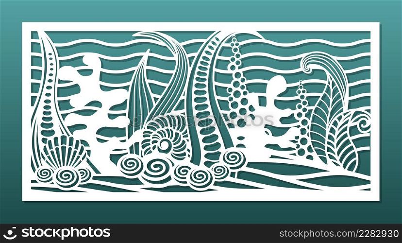 Laser cut panel with ocean underwater design. CNC cutting template, wall art, room privacy screen, wall hanging, for home interior. Undersea world, coral reef, weeds, seashells. Vector illustration
