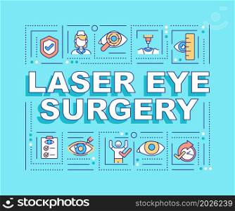 Laser eye surgery word concepts banner. Fast and safe operation. Infographics with linear icons on blue background. Isolated creative typography. Vector outline color illustration with text. Laser eye surgery word concepts banner
