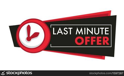 Last minute offer, timer clock or stopwatch isolated icon vector. Shopping sale final chance promotion, shop discount. Store or fashion boutique special hot price off emblem or logo, best deal. Shopping last minute offer isolated icon, timer clock