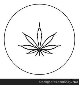 Leaf Cannabis Marijuana Hemp icon in circle round black color vector illustration image outline contour line thin style simple. Leaf Cannabis Marijuana Hemp icon in circle round black color vector illustration image outline contour line thin style