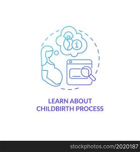 Learn about childbirth process blue gradient concept icon. Preparing for baby abstract idea thin line illustration. Reduce fear and anxiety before childbearing. Vector isolated outline color drawing. Learn about childbirth process blue gradient concept icon
