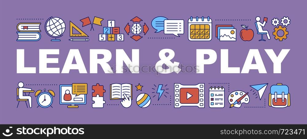 Learn and play word concepts banner. After school activity. Children entertainment and education. Child's leisure. Isolated lettering typography idea with linear icons. Vector outline illustration. Learn and play word concepts banner