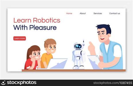 Learn robotics with pleasure landing page vector template. Science club for kids website interface idea with flat illustrations. Interest classes homepage layout. Web banner, webpage cartoon concept